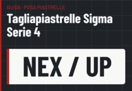 Tagliapiastrelle Sigma Serie 4: NEX a spinta o UP a trazione?